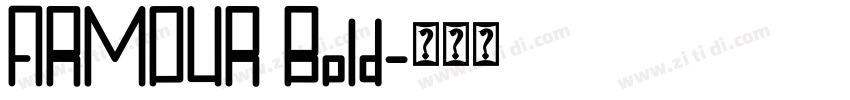 ARMOUR Bold字体转换 ARMOUR Bold字体转换